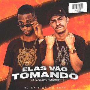 Elas Vão Tomando (Explicit)