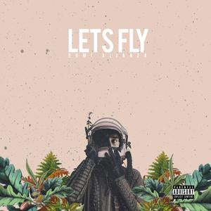 Lets Fly (Explicit)