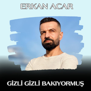 Gizli Gizli Bakıyormuş