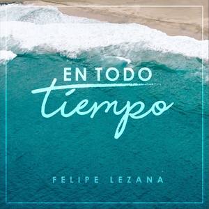 En Todo Tiempo (feat. Felipe Lezana)