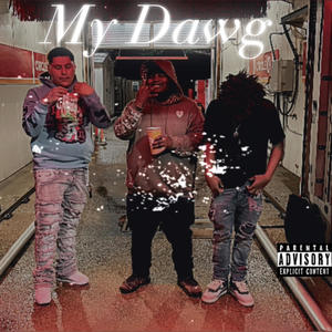 My Dawg (feat. Gho$tV) (Explicit)