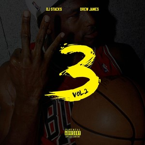 3 Peat Vol. 2: DJ Stacks & Drew James (Explicit)