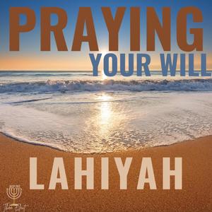 Praying Your Will