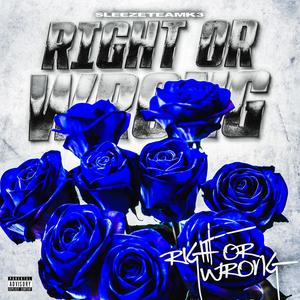 Right Or Wrong (Explicit)