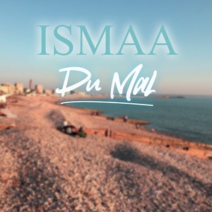 Ismaa Du mal