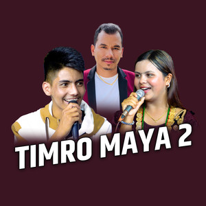 Timro Maya 2