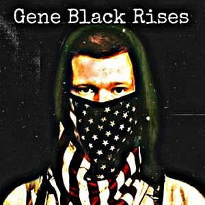 Gene Black Rises