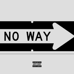 No Way (feat. buudhastyranny) (Explicit)