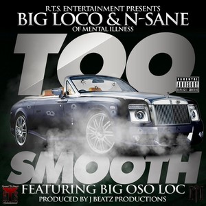 Too Smooth(feat. Big Oso Loc) (Explicit)