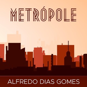 Metrópole(feat. Jessé Sadoc, Widor Santiago & Jefferson Lescowich)
