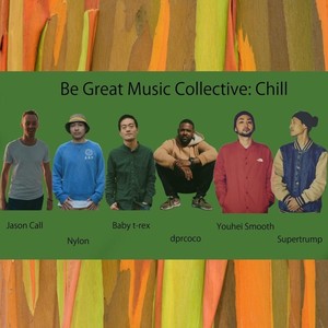 Be Great Music Collective: Chill (Explicit)