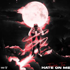 Hate On Me (Explicit)