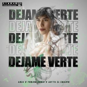 DEJAME VERTE (Explicit)
