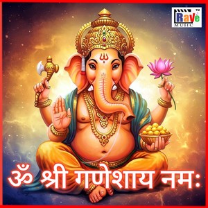 OM SHREE GANESHAAY NAMAH