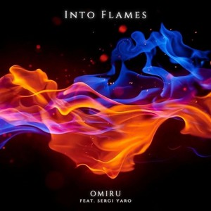 Into Flames (feat. Sergi Yaro)