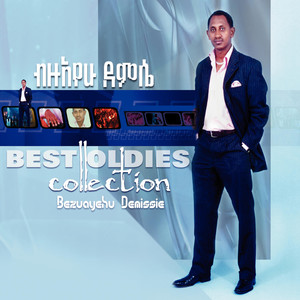 The Best Oldies Collection ( Ethiopian Contemporary Music)