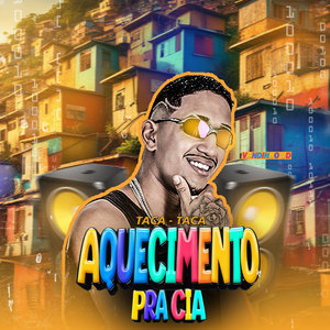 Taca Taca Aquecimento pra Cia (Explicit)
