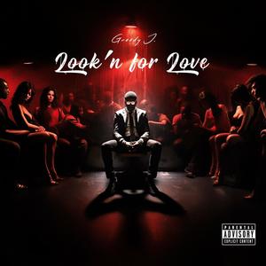 Look'n For Love (Explicit)