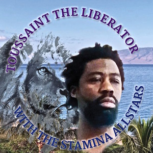 Toussaint The Liberator & The Stamina Allstars