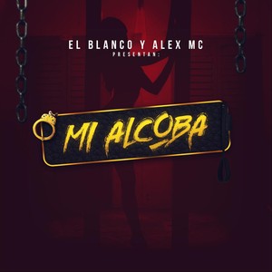 Mi Alcoba(feat. El Blanco)