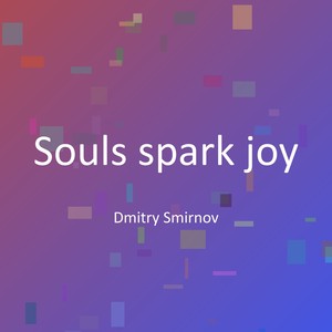 Souls spark joy
