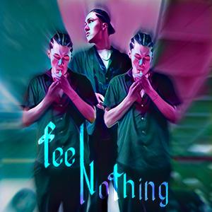 Feel nothing (Explicit)