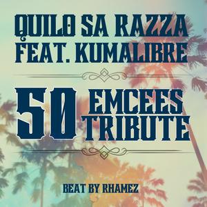 50 EMCEES TRIBUTE (feat. Kumalibre)