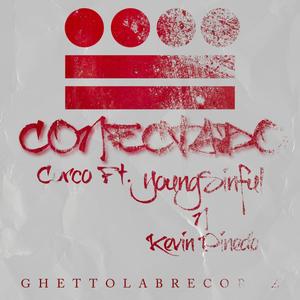 Conectado (feat. YOUNG$INFUL & KEVIN PINEDO) (Explicit)