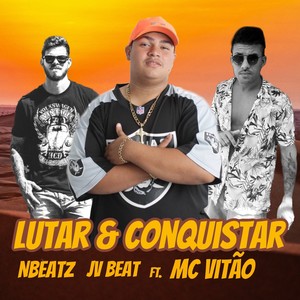 Lutar e Conquistar