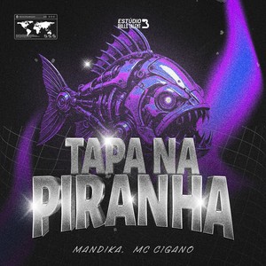 TAPA NA PIRANHA (Explicit)