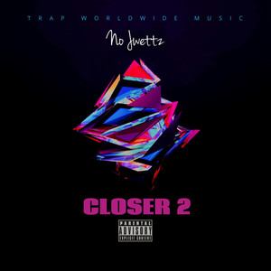 Closer 2 (Explicit)