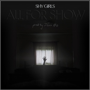 All For Show (produced by Jono Ma)