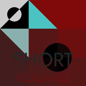 Short Regard