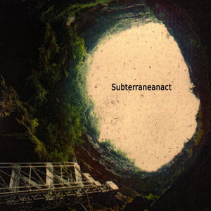 Subterraneanact