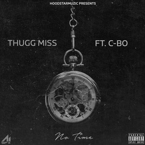 No Time (feat. C-Bo)