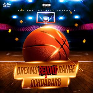 Dreams Beyond Range (Explicit)