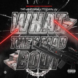 What They Mad Bout (feat. Young Jr) [Explicit]