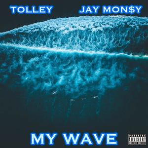 My Wave (feat. JAY MON$Y) (Explicit)