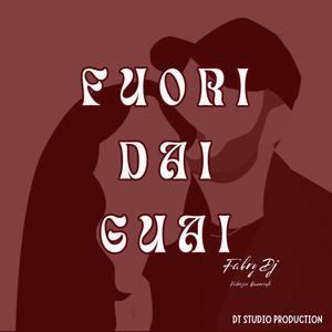 FUORI DAI GUAI