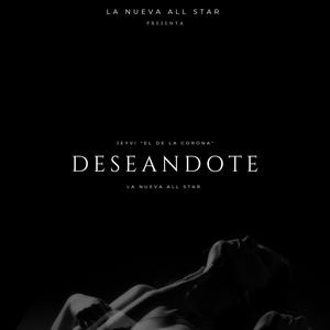 Deseandote (feat. Jeyvi "El De La Corona")