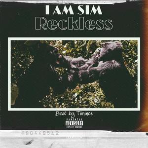 Reckless (feat. SIM) [Explicit]