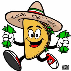 Tacos (feat. TreBilly) [Explicit]