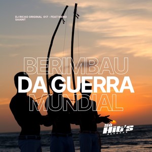 Berimbau da Guerra Mundial (Explicit)