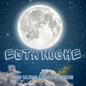 Esta noche (feat. Yahir Saldivar & El Cash)