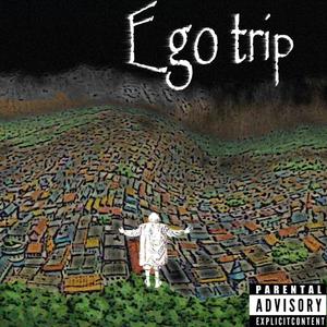 Ego Trip (Explicit)