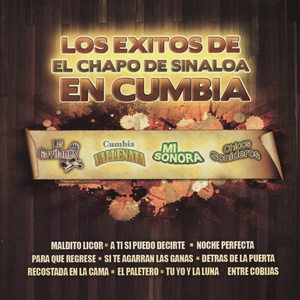 Los Exitos Del Chapo De Sinaloa En Cumbia