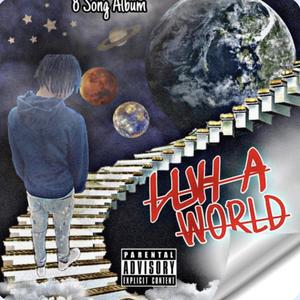 A World (Explicit)