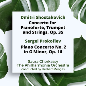 Shostakovitch: Concerto For Pianoforte, Trumpet and Strings, Op. 35 / Prokofiev: Piano Concerto No. 2 in G Minor, Op. 16