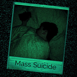Mass Suicide (Remastered 2023|Explicit)