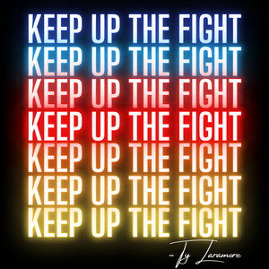 Keep Up The Fight